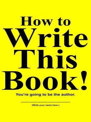 cover image of How to Write This Book!
